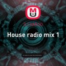 DJ AMIGO - House radio mix 1 ()