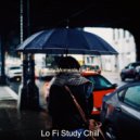 Lo Fi Study Chill - Awesome Jazzhop Lofi - Ambiance for Study Sessions (Original Mix)