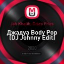 Jah Khalib, Disco Fries - Джадуа Body Pop