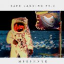 Mpeshnyk - Safe Landing, Pt. 2 ()