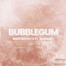 Blunted Vato & Zaramay - Bubblegum (feat. Zaramay)