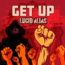 Lucid Alias - Get Up