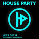 Alex Amaro & DoBadlyy - Let\'s Get It (Original Mix)