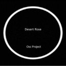 Osc Project - Desert Rose (Original Mix)