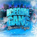 Diamond Icegirl - IceGirl Gang