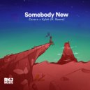 Cavaro & Kylah & Raena - Somebody New (feat. Raena) ()