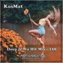 KosMat - Deep & Nu Hit Mix - 128 ()