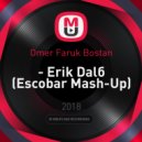 Omer Faruk Bostan - Erik Dali
