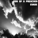 Son Of A Preacher - Evade (Radio Edit)