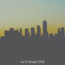 Lo Fi Study Chill - Lo Fi (Music for Stress Relief) ()
