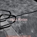 Jazz Relax - Sunny Instrumental for Stress Relief