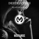 M.A.B.M & MAQ - Destruction (Original mix)