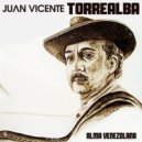 Juan Vicente Torrealba - Pueblito de Mi Llanura ()