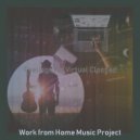 Work from Home Music Project - Sumptuous Soundscape for WFH ()