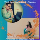 Work from Home Music Classics - Contemporary Background Music for Virtual Classes ()