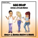 Holly-J & Shona McCoy & NEEQ & DylaN & K3VIN - 666 Drop (feat. Shona McCoy & NEEQ) (K3vin & DylaN Remix)