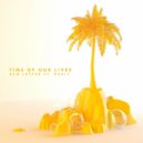 Ben Lepper & Ruely - Time of Our Lives (feat. Ruely) ()