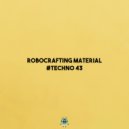 RoboCrafting Material - #TECHNO 43 - Beat 04 (DJ Tool)