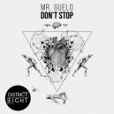 Mr. Guelo - Don\'t Stop (Original Mix)