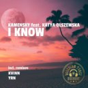 Kamensky & Katya Olszewska - I Know (Original Mix)