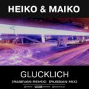 Heiko & Maiko - Glucklich (RASEVAN Remix Russian Mix)