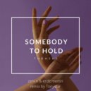 Zeni N & Erdit Mertiri - Somebody To Hold (Tonystar Remix)