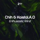 Chih & Kaistal.A.O - Enthusiastic Mind (Original Mix)