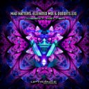 Mad Hatters, Elevated Mix, Duddits.exe - Doesn\'t Matter (Original Mix)