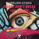 Aurelien Stireg - Please Don\'t Break The Groove (Sexgadget Remix)