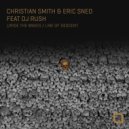 Christian Smith & Eric Sneo - Line of Descent (Original Mix)