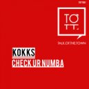 Kokks - Check Ur Numba