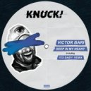 Victor Bari - Deep In My Heart (Yes Baby! Remix)