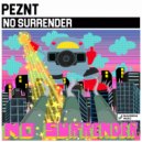 PEZNT - No Surrender (Radio Edit)