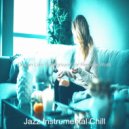 Jazz Instrumental Chill - Grand Ambiance for Work from Home ()