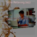 Slow Relaxing Jazz - Laid-back WFH