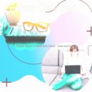 Jazz Café Bar - Friendly Moods for Studying at Home ()