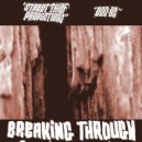 Street Thief Productions & Doc Os - Breaking Through ()