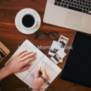 Upbeat Morning Music - Scintillating Remote Work