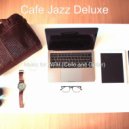 Cafe Jazz Deluxe - Background for Work from Home ()