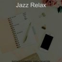 Jazz Relax - Background for Work from Home ()