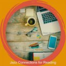 Jazz Connections for Reading - Jazz Quartet Soundtrack for Learning to Cook ()