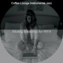 Coffee Lounge Instrumental Jazz - Spectacular Moods for Studying at Home ()