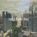 Jazz Café Bar - Brilliant Music for Studying at Home