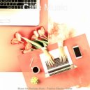 Cafe Music - Sophisticated Remote Work