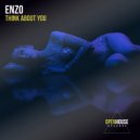 Enzo (TX) - Think About You (Original Mix)