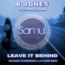 B Jones & Ninos Hanna - Leave it Behind (feat. Ninos Hanna) (StoneBridge, Luv Gunz Radio Edit Remix)