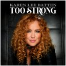 Karen-Lee Batten - Too Strong ()