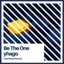 Yhago - Be the one (day mix)