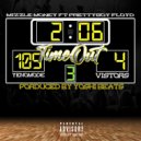 Mizzle Money & PrettyBoy Floyd - Timeout (feat. PrettyBoy Floyd) ()