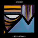 SYLVANO & Devonte - Never Afraid (feat. Devonte) ()